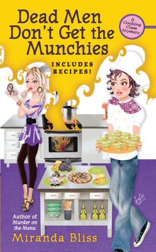 Dead Men Don't Get the Munchies: A Cooking Class Mystery book
