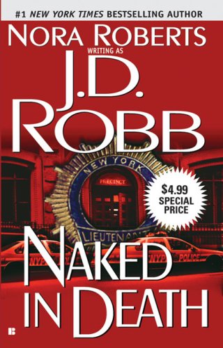 Naked in Death (In Death, 1, Band 1) Romantic Thrillers