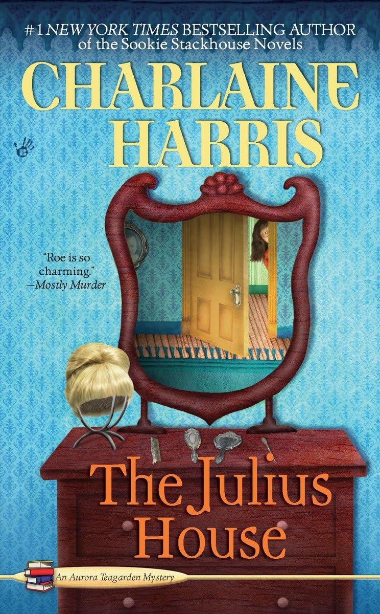 The Julius House: An Aurora Teagarden Mystery Contemporary literature