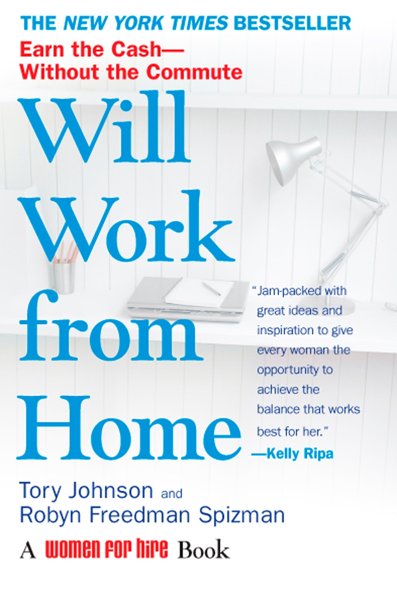 Will Work from Home: Earn the Cash--Without the Commute Law