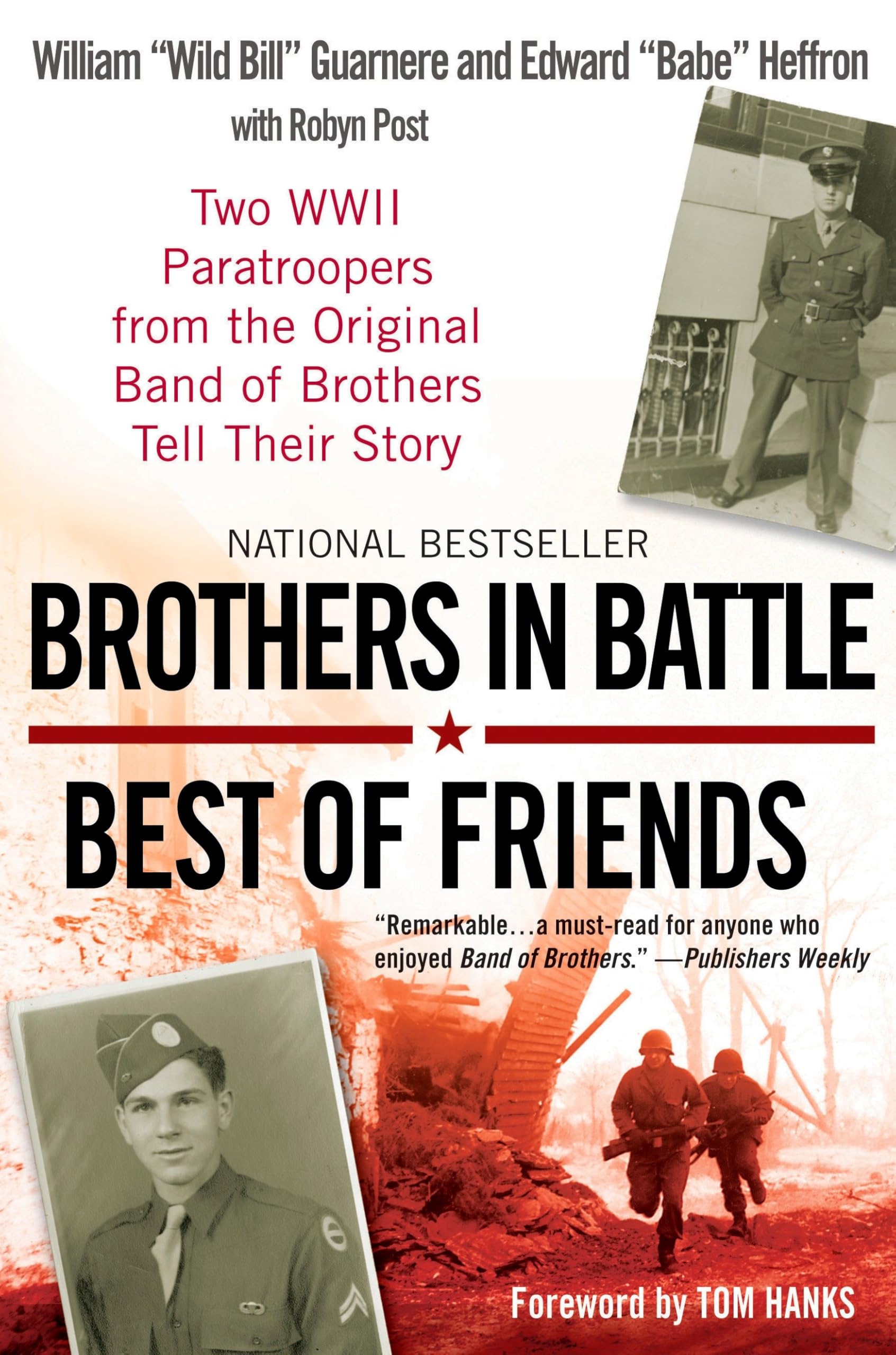 Brothers in Battle, Best of Friends: Two WWII Paratroopers from the Original Band of Brothers Tell Their Story Memories