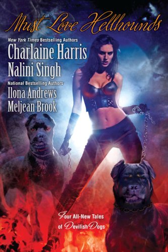 Must Love Hellhounds: Four All-New Tales of Devilish Dogs Contemporary literature