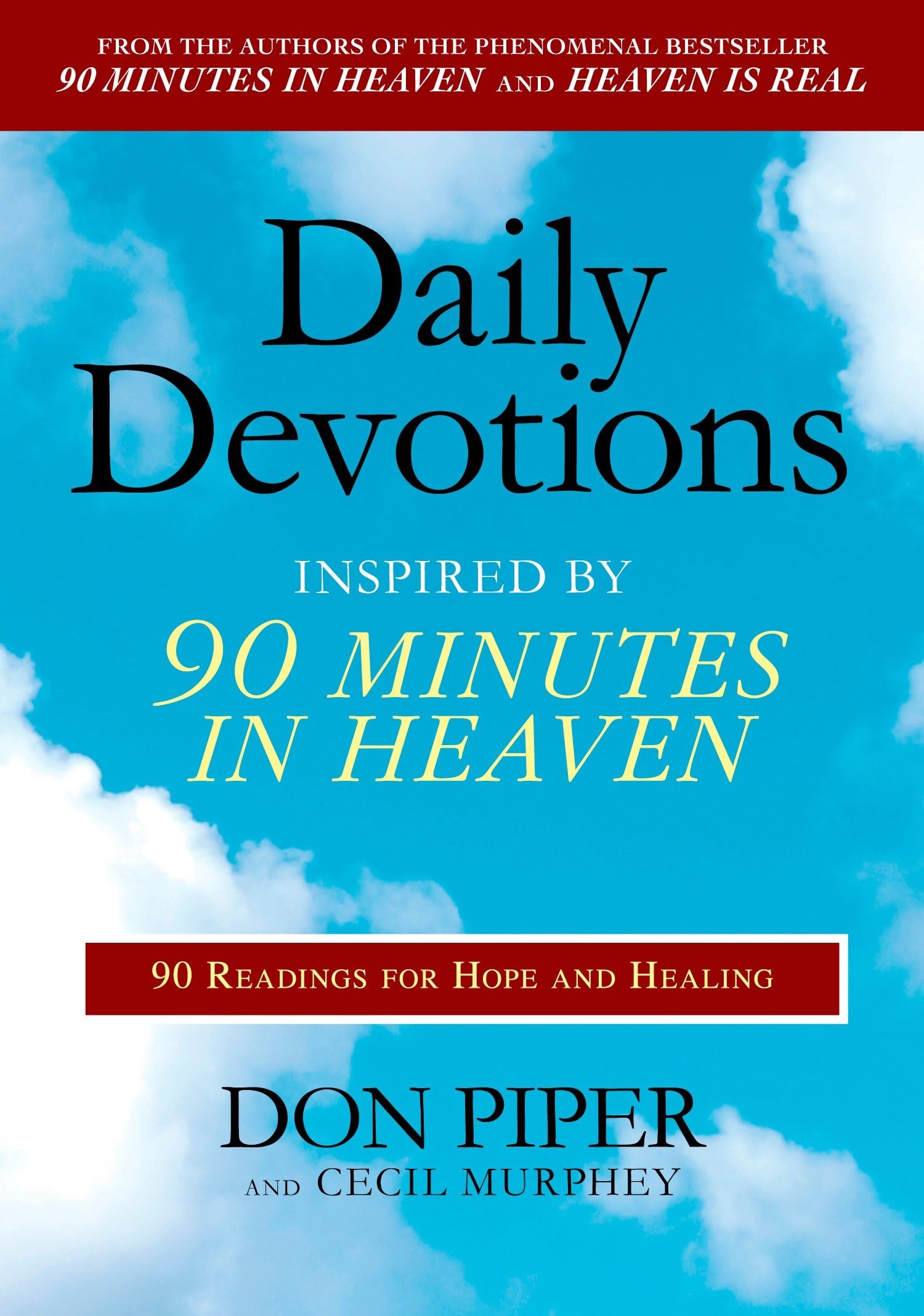 Daily Devotions Inspired by 90 Minutes in Heaven: 90 Readings for Hope and Healing Religion & Esotericism