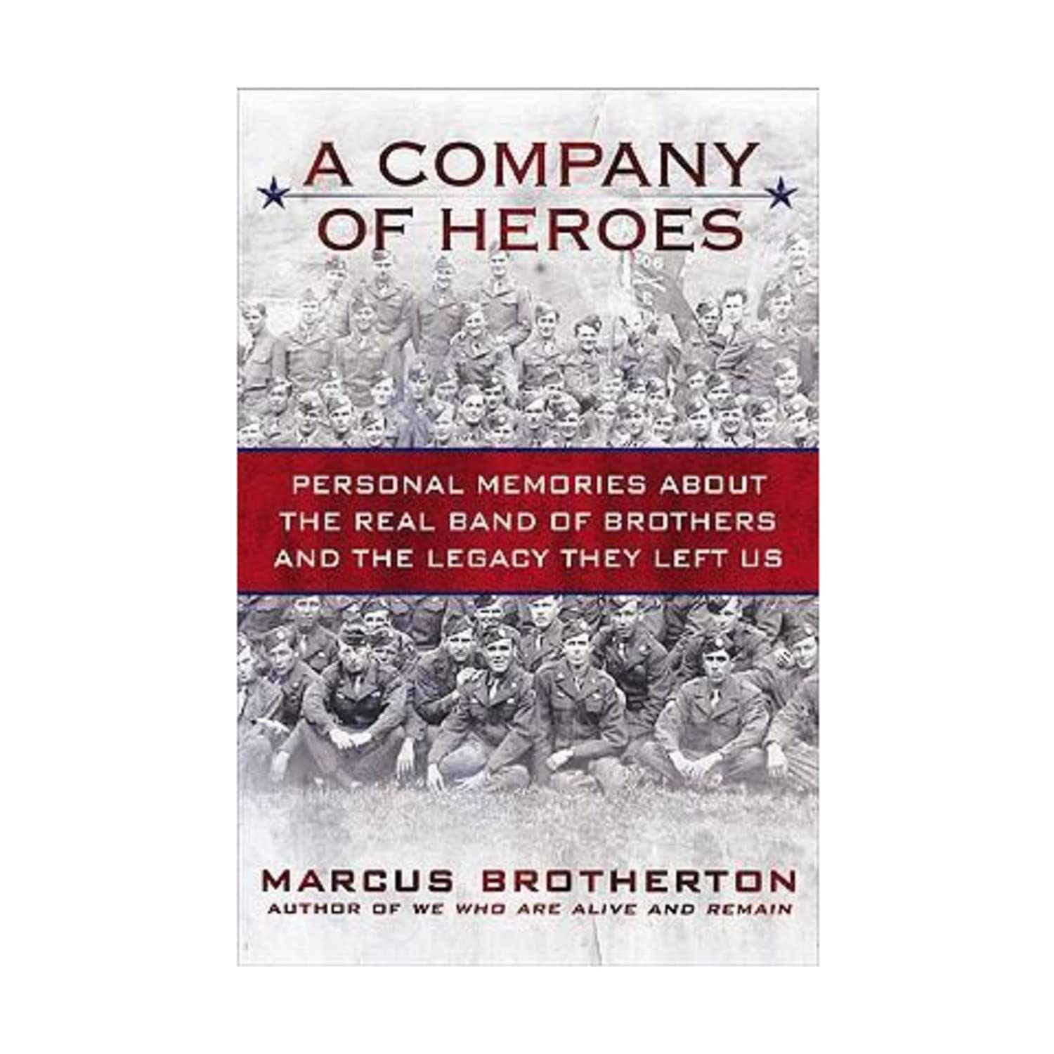 A Company of Heroes: Personal Memories About the Real Band of Brothers and the Legacy They Left Us Biographies & Memoirs Audio Books
