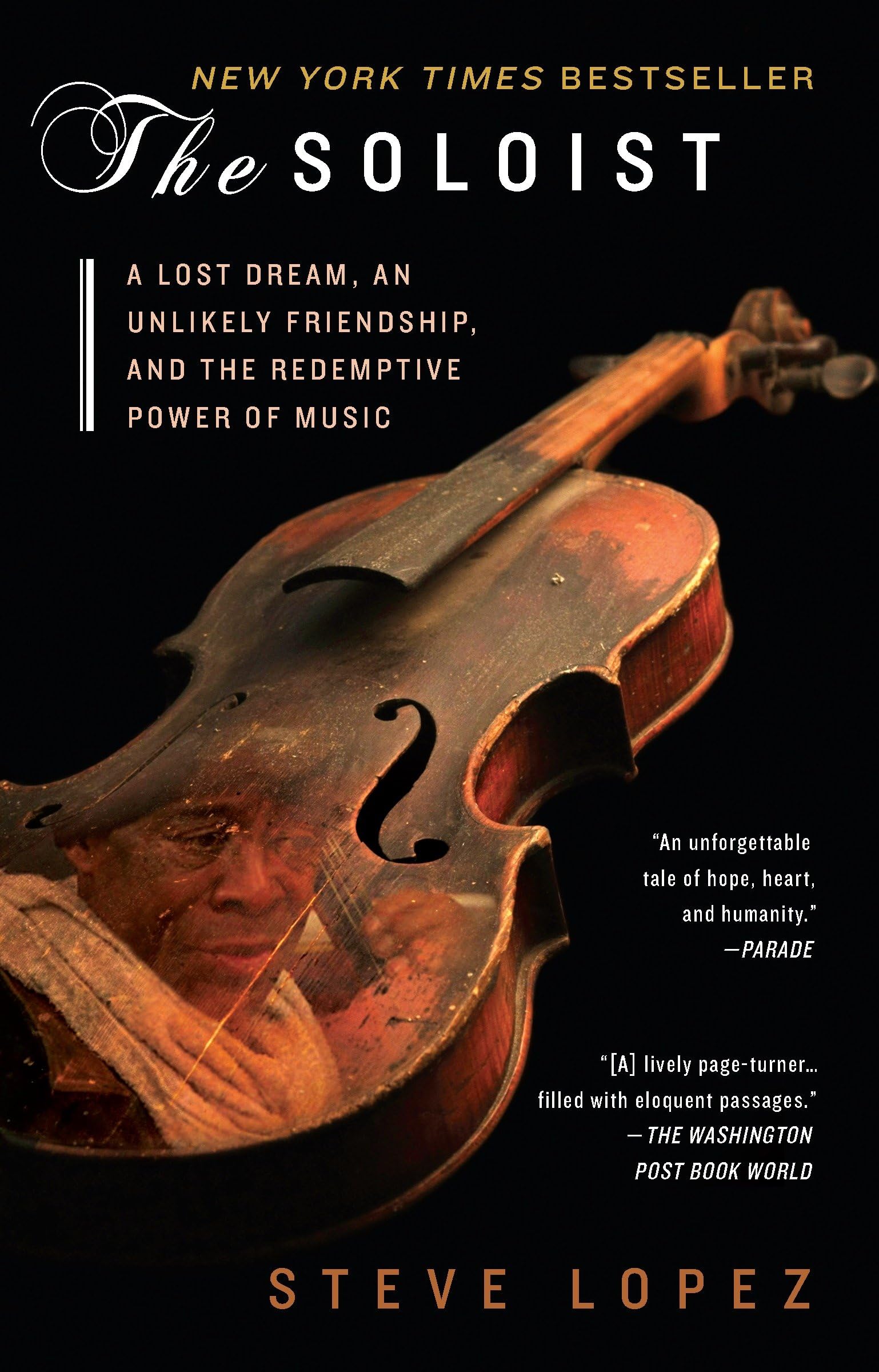 The Soloist: A Lost Dream, an Unlikely Friendship, and the Redemptive Power of Music Books