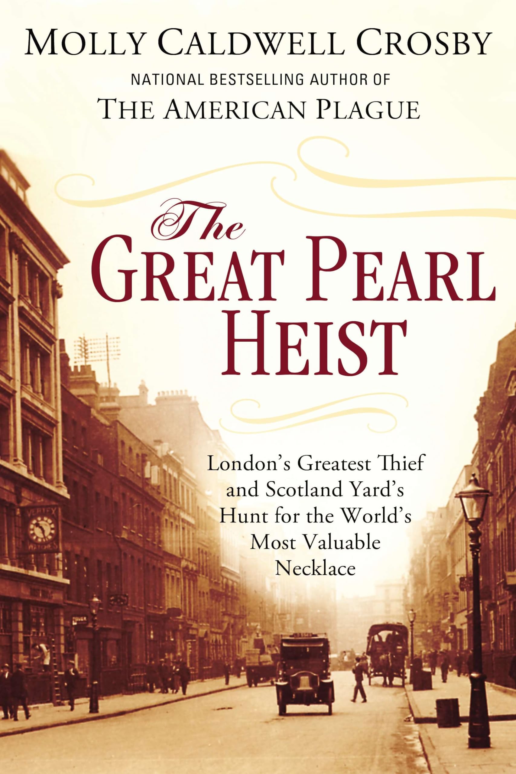 The Great Pearl Heist: London's Greatest Thief and Scotland Yard's Hunt for the World's Most Valuable Necklace Politics & Society