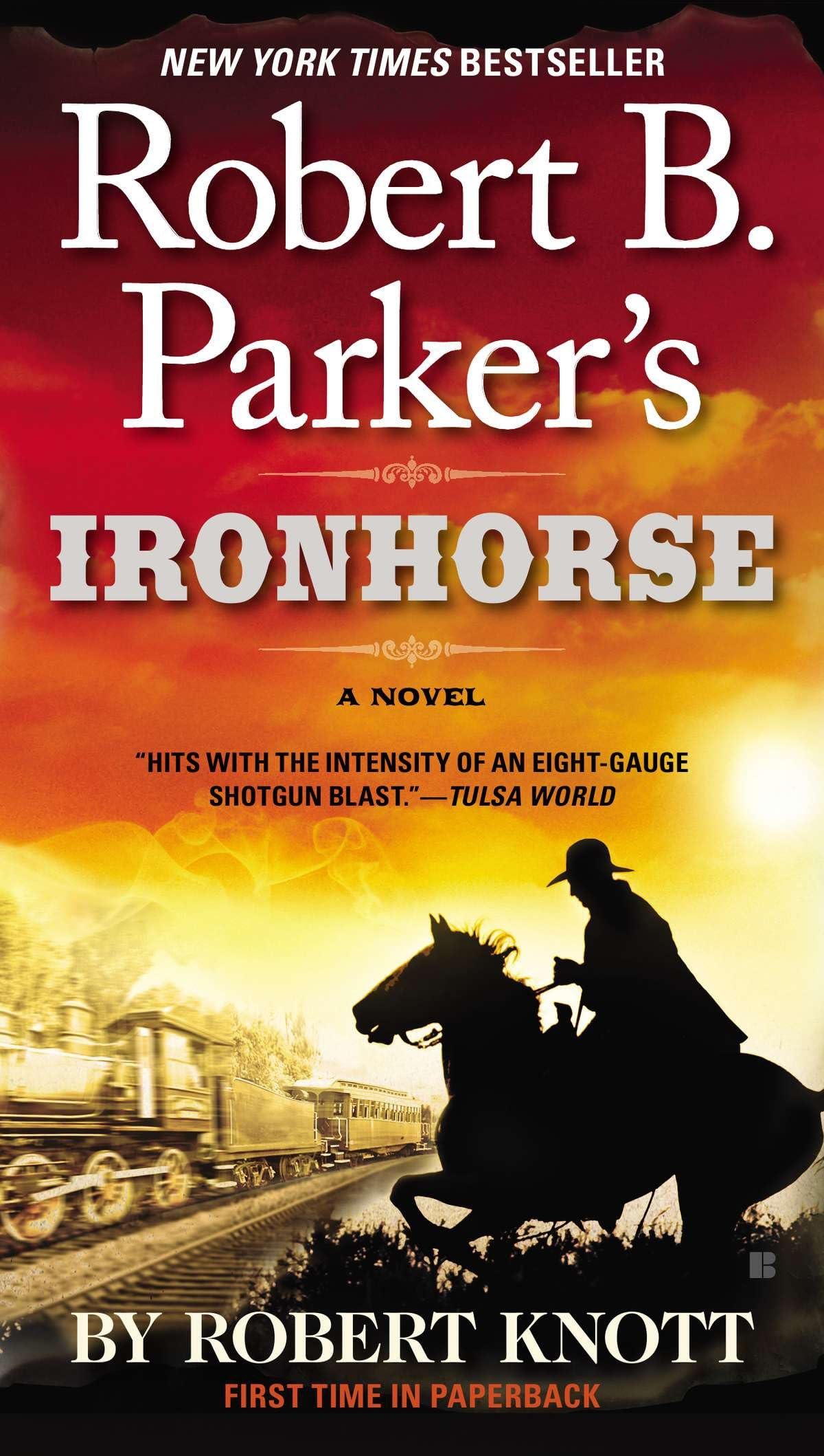 Robert B. Parker's Ironhorse (A Cole and Hitch Novel, Band 5) Action & Adventure