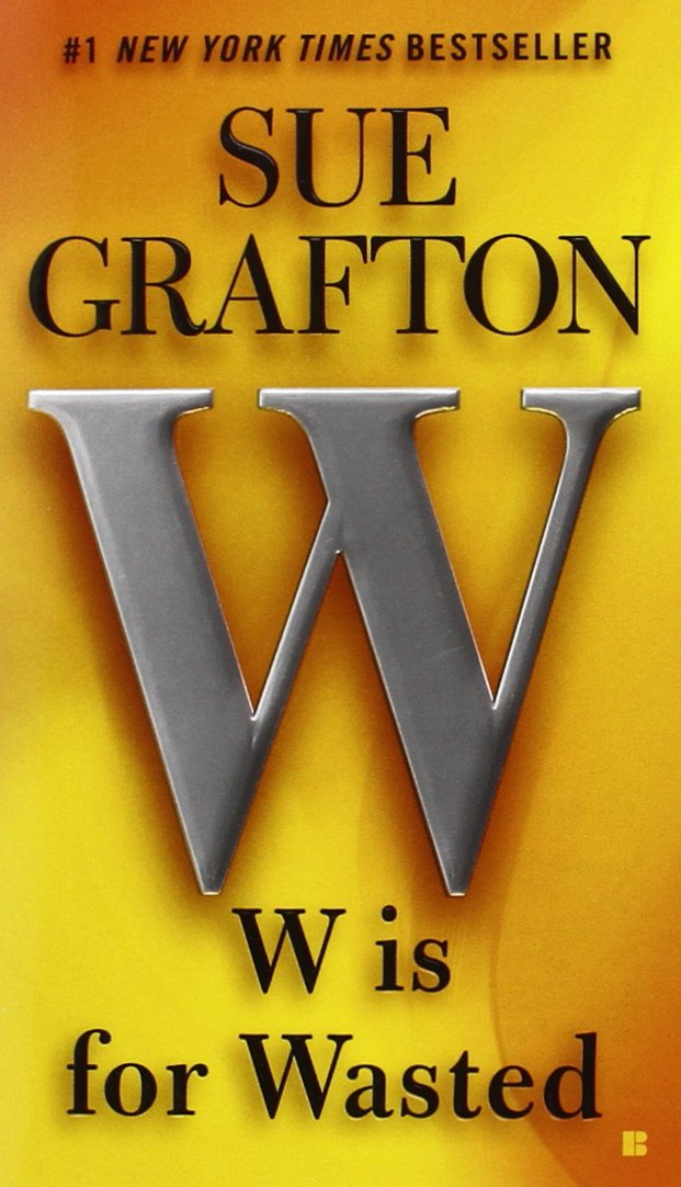W is for Wasted: A Kinsey Millhone Novel (Kinsey Millhone Mysteries) Contemporary literature