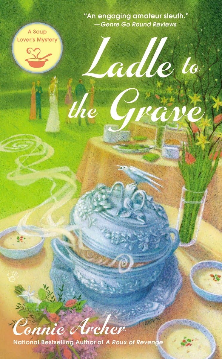 Ladle to the Grave (A Soup Lover's Mystery, Band 4) Contemporary literature