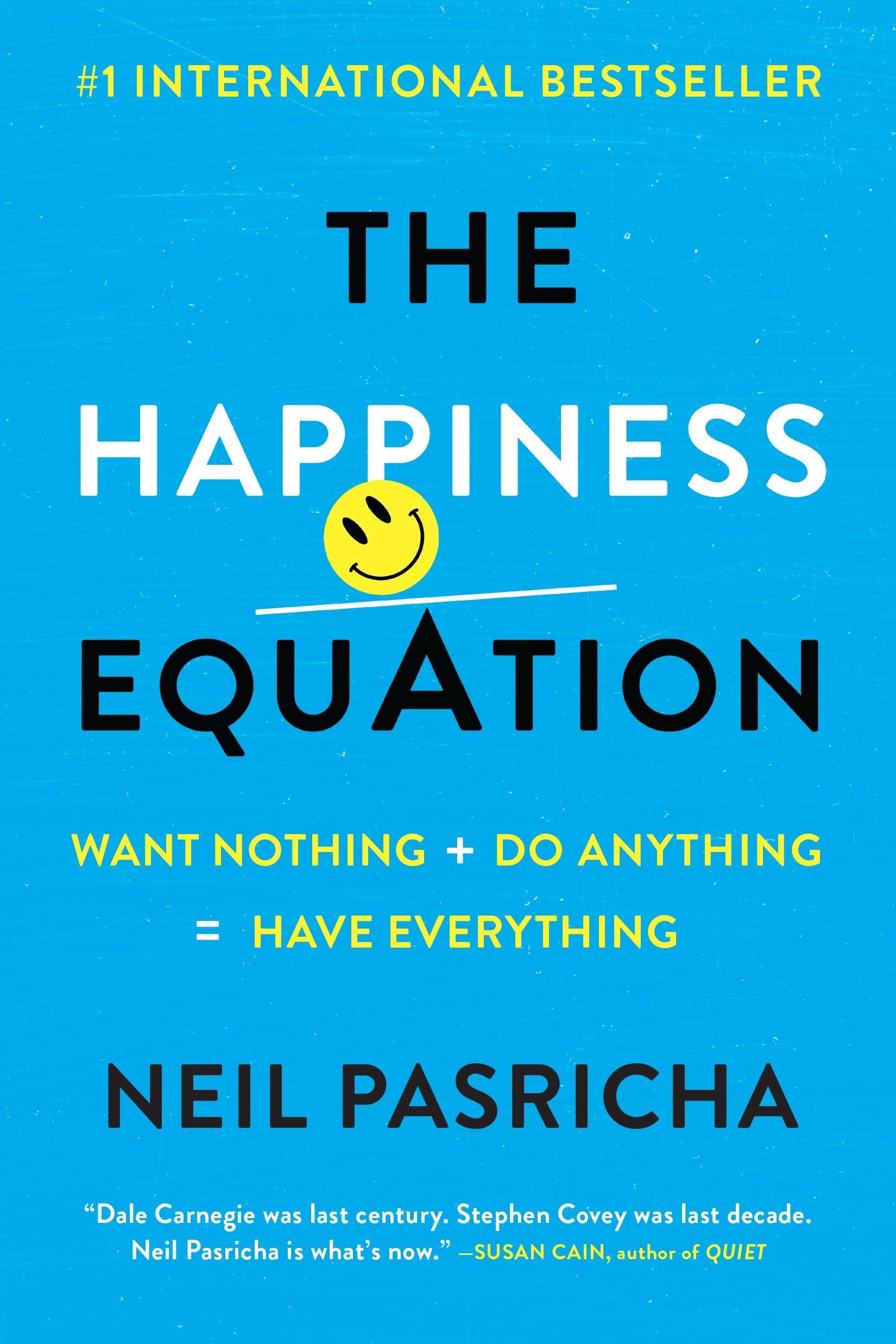 The Happiness Equation: Want Nothing + Do Anything=Have Everything Business, Finance & Career