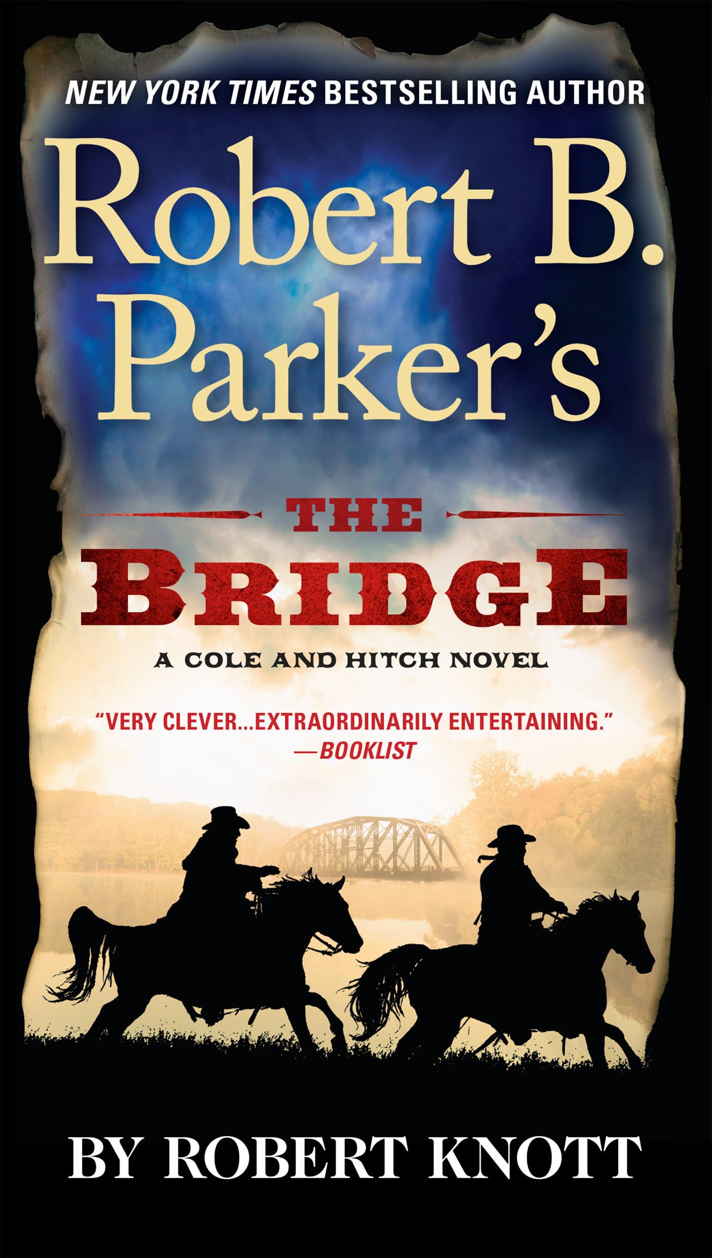 Robert B. Parker's The Bridge: A Cole and Hitch Novel Action & Adventure
