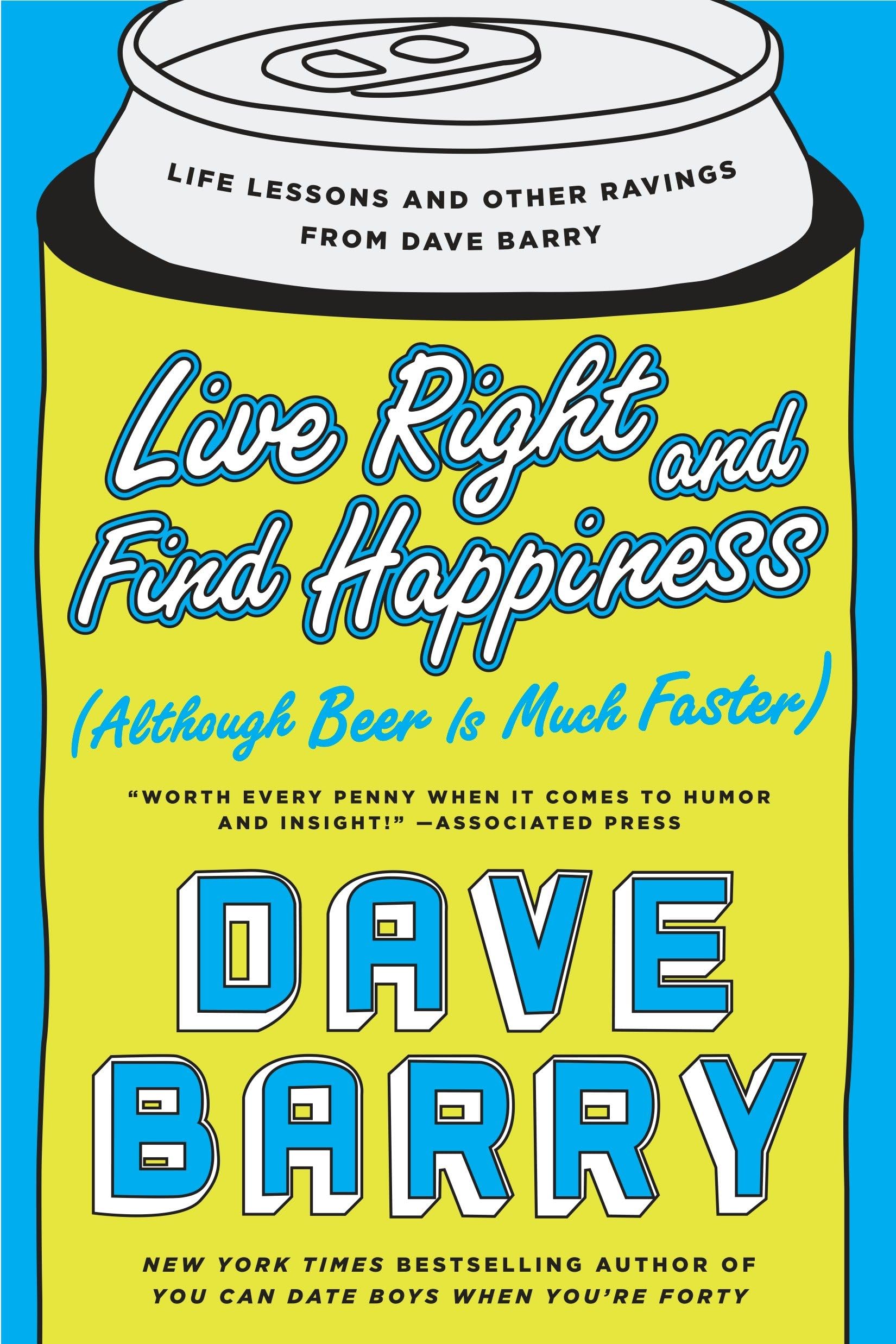 Live Right and Find Happiness (Although Beer is Much Faster) Essays & Short Stories