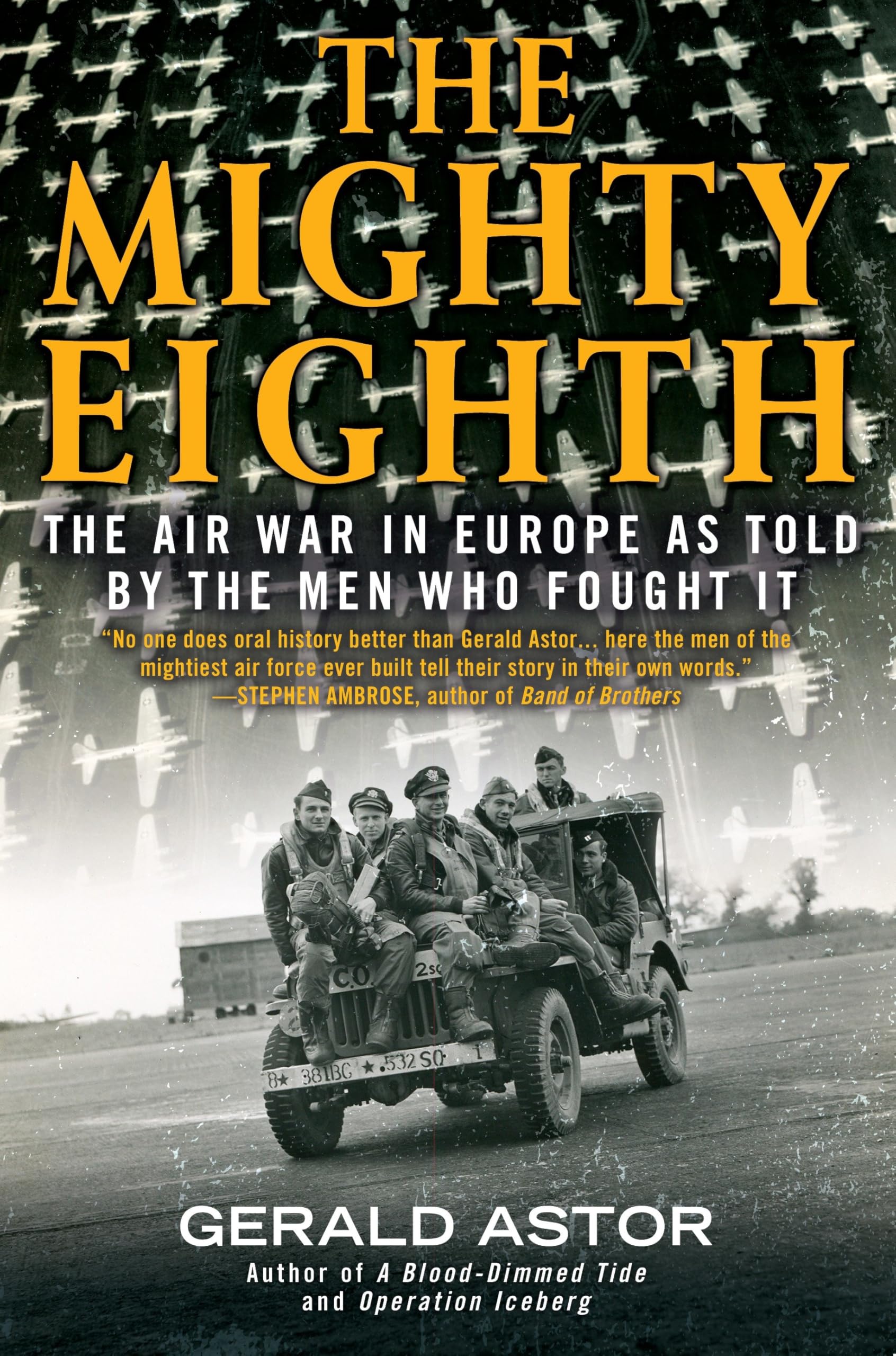 The Mighty Eighth: The Air War in Europe as Told by the Men Who Fought It book