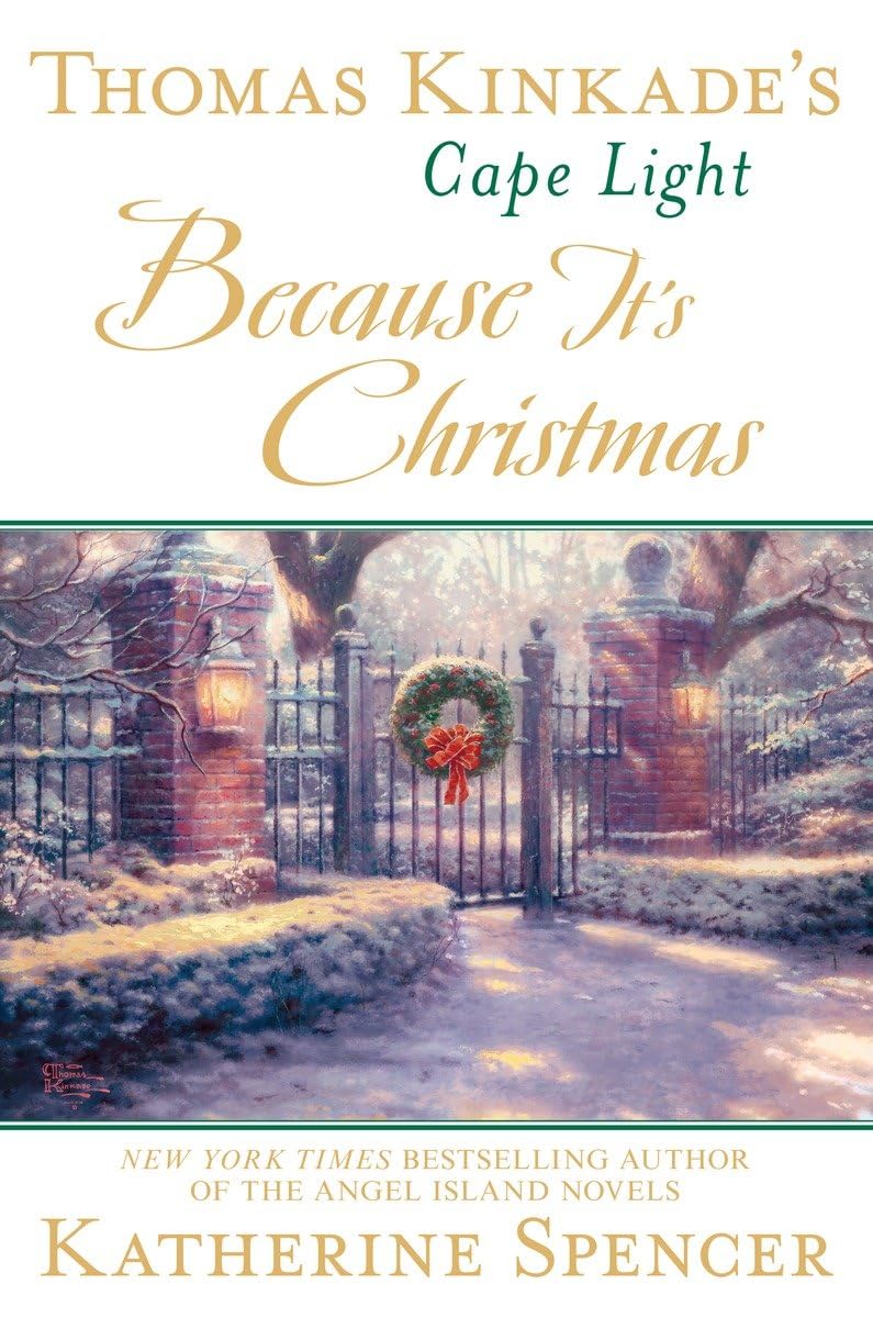 Thomas Kinkade's Cape Light: Because It's Christmas (A Cape Light Novel, Band 17) Holiday Reading