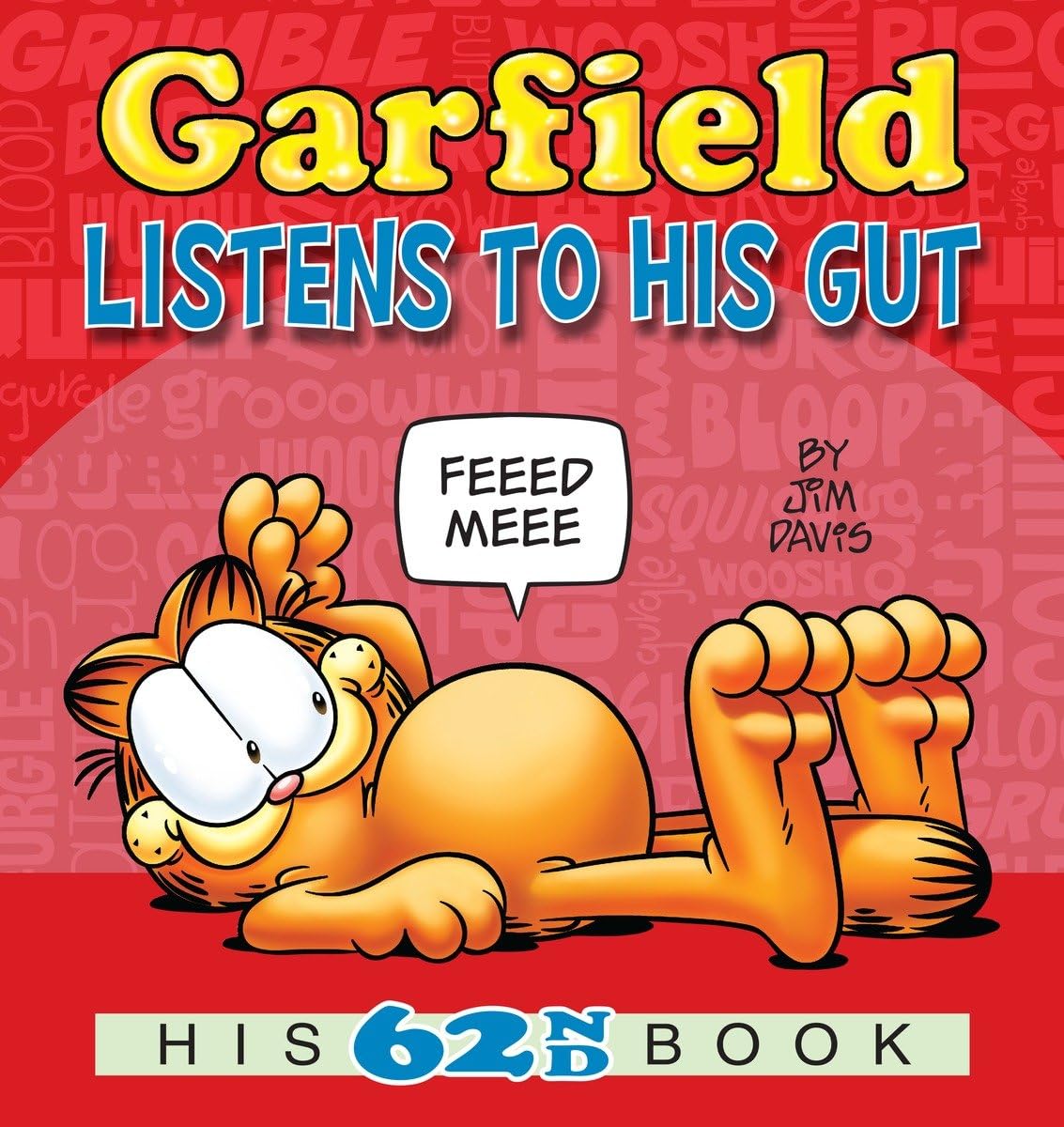 Garfield Listens to His Gut: His 62nd Book Contemporary literature