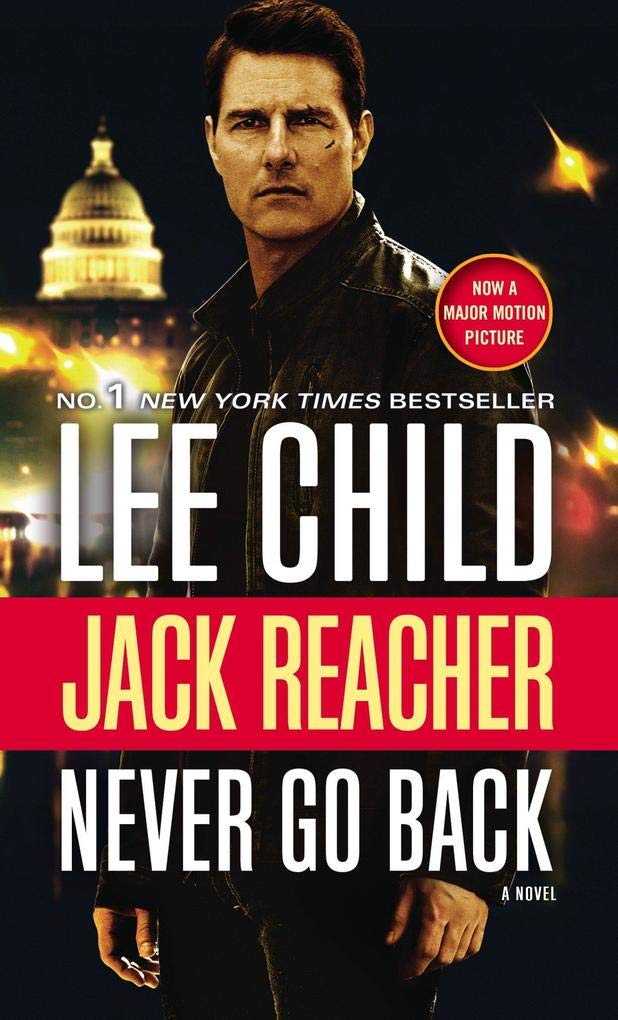 Jack Reacher: Never Go Back (Movie Tie-in Edition): A Novel Action & Adventure