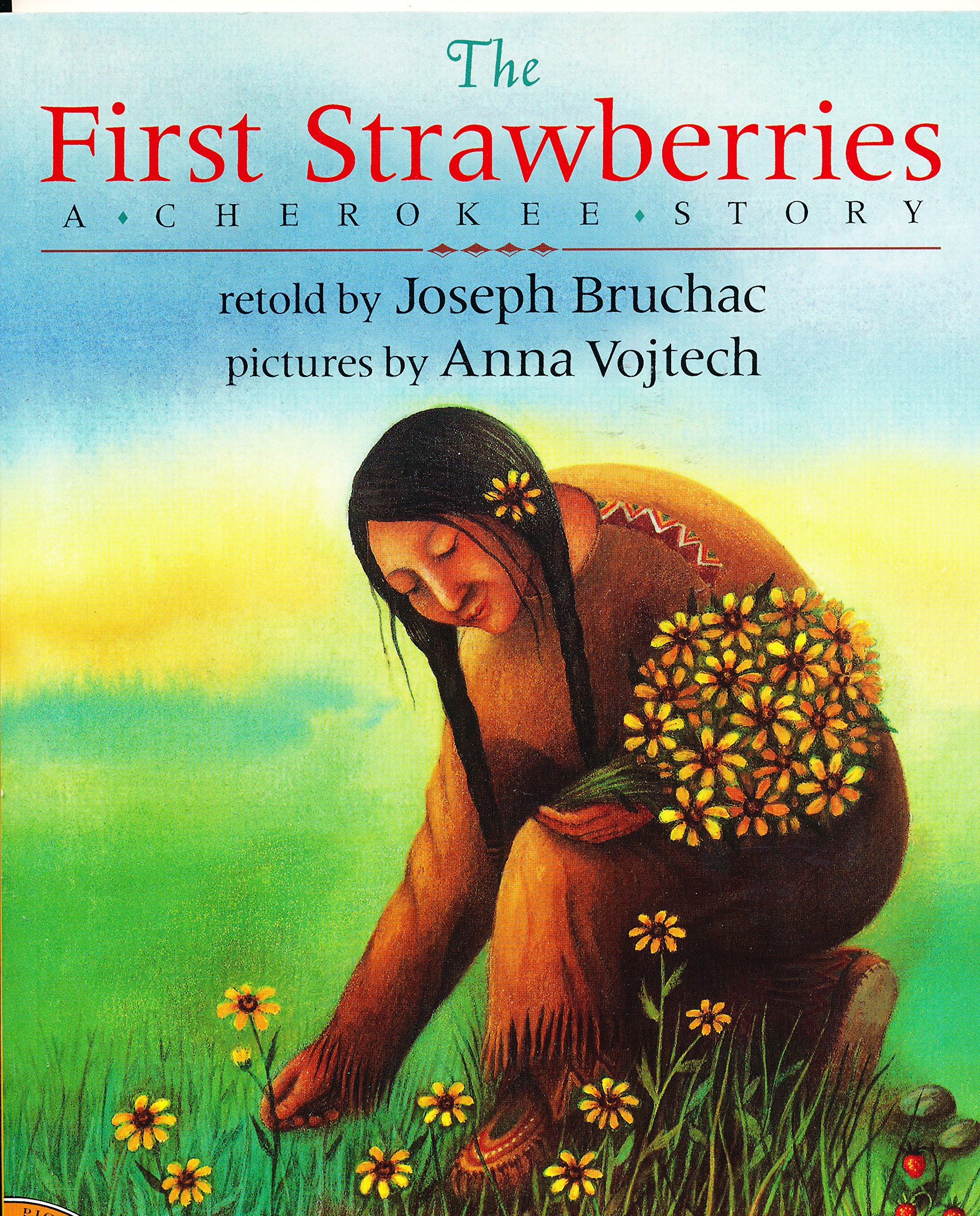 THE FIRST STRAWBERRYS A CHEROKE STORY Books