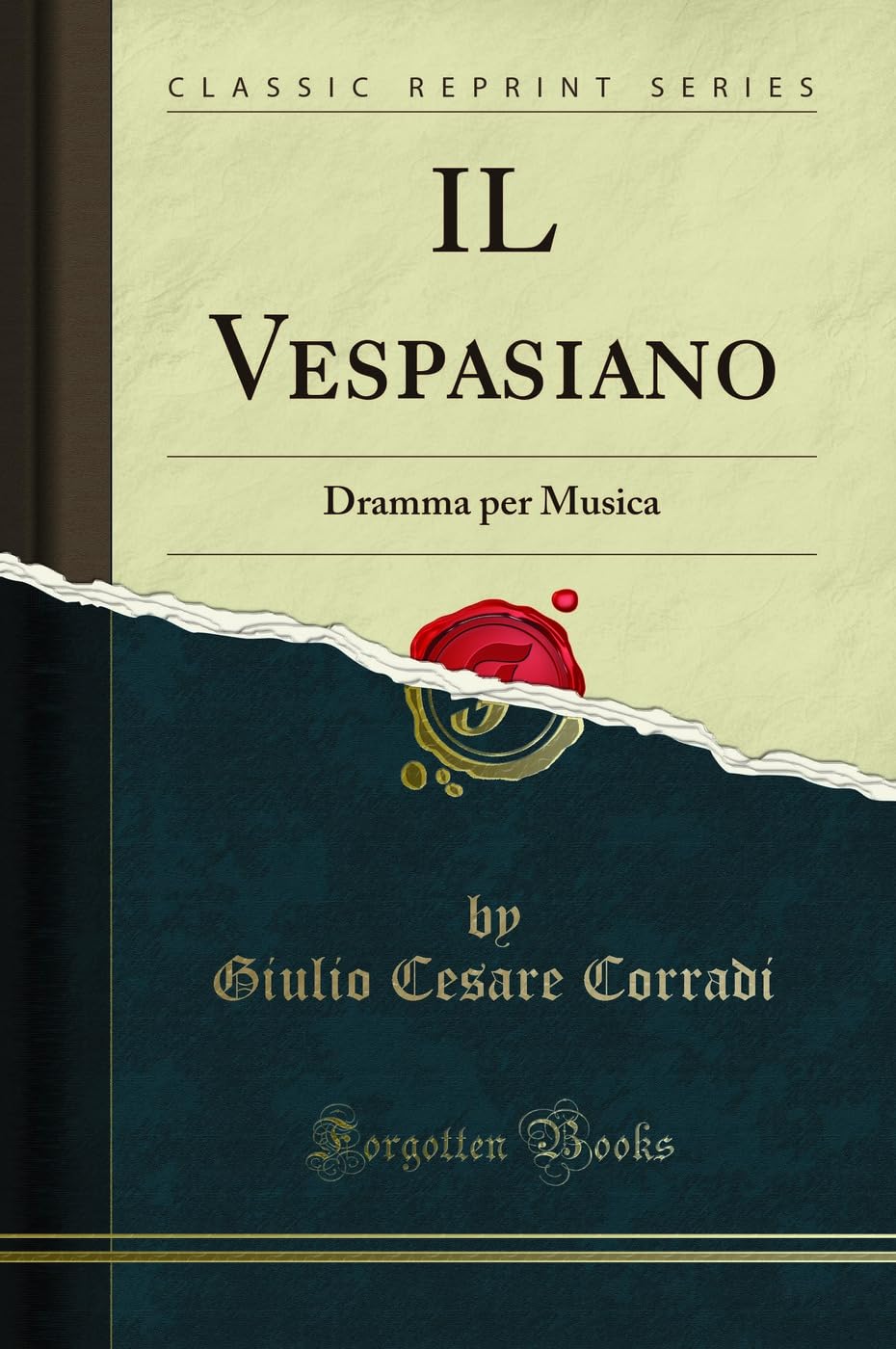IL Vespasiano: Dramma per Musica (Classic Reprint) Poetry