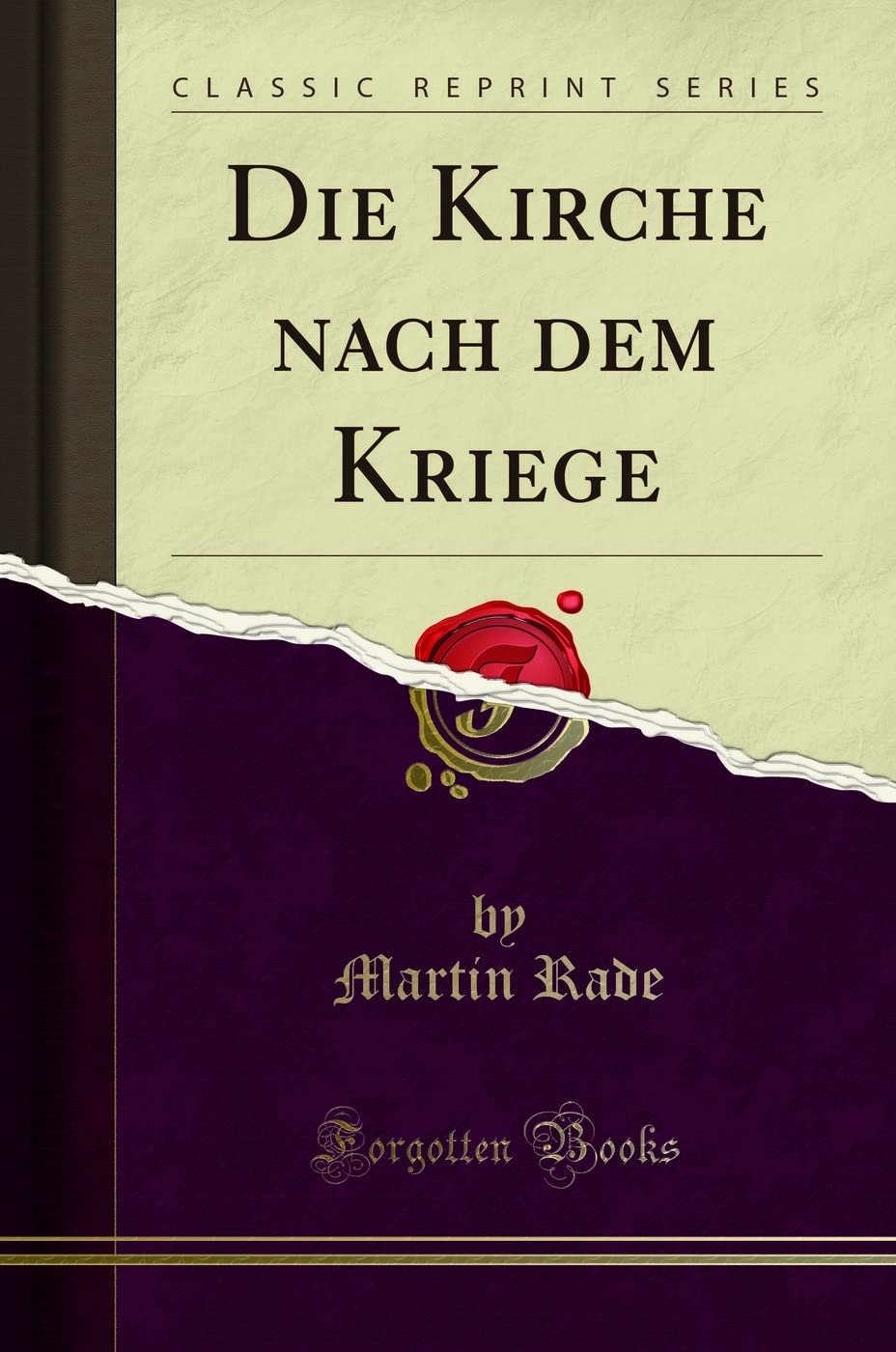 Die Kirche nach dem Kriege (Classic Reprint) Politics & History