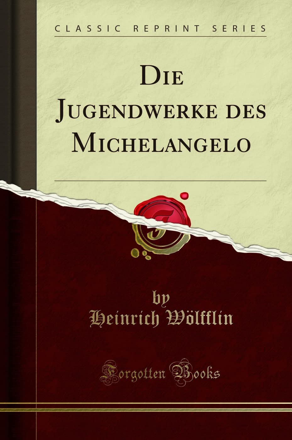 Die Jugendwerke des Michelangelo (Classic Reprint) Social Sciences
