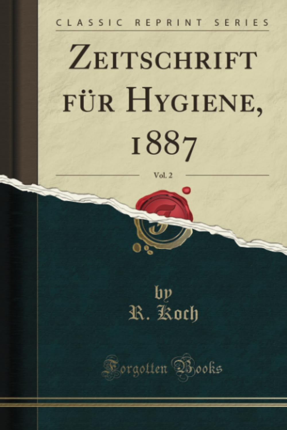 Zeitschrift für Hygiene, 1887, Vol. 2 (Classic Reprint) Medicine