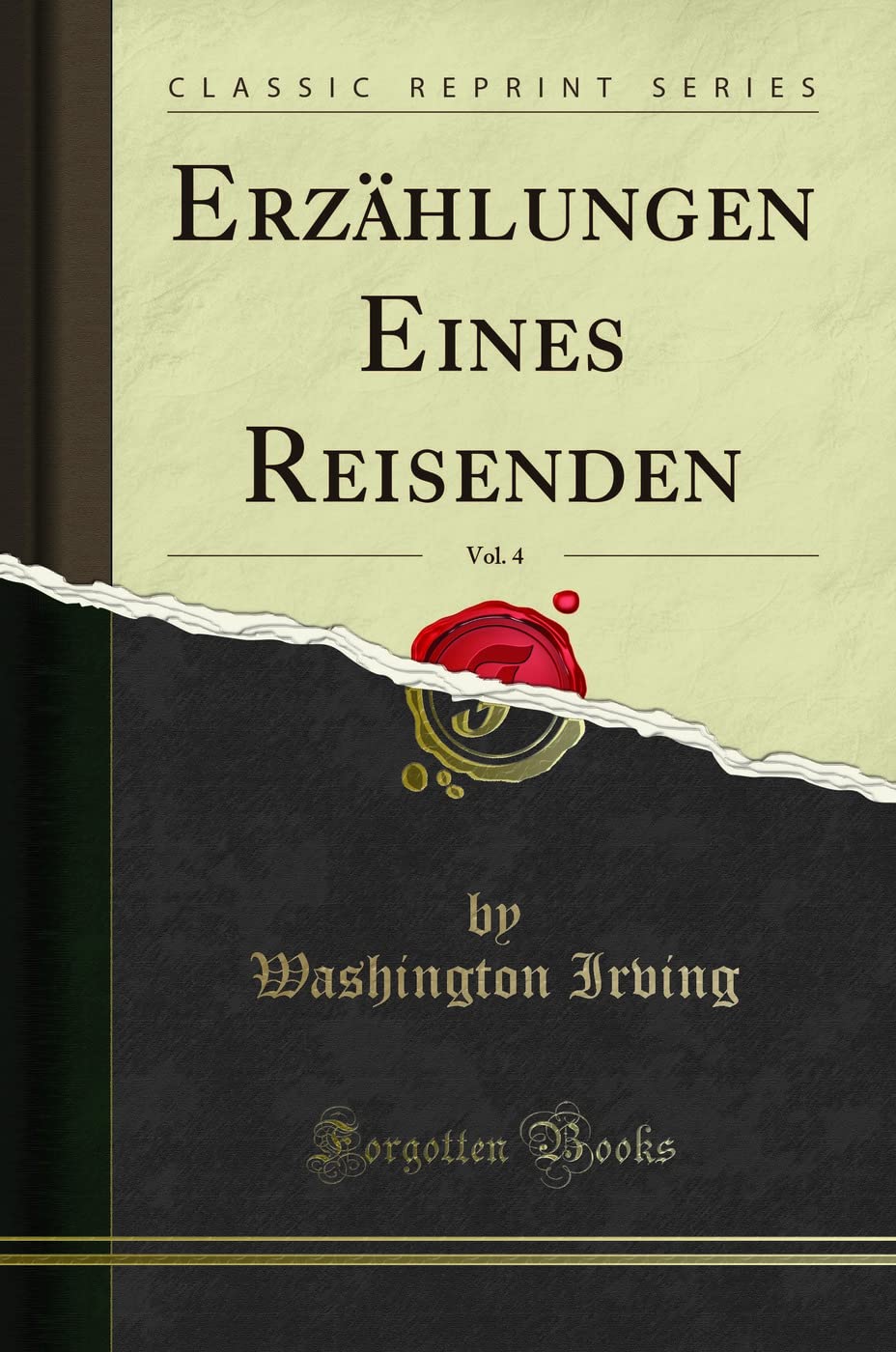 Erzählungen Eines Reisenden, Vol. 4 (Classic Reprint) Social Sciences