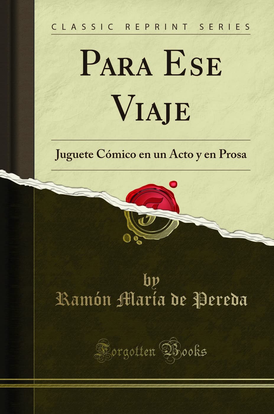 Para Ese Viaje: Juguete Cómico en un Acto y en Prosa (Classic Reprint) Drama
