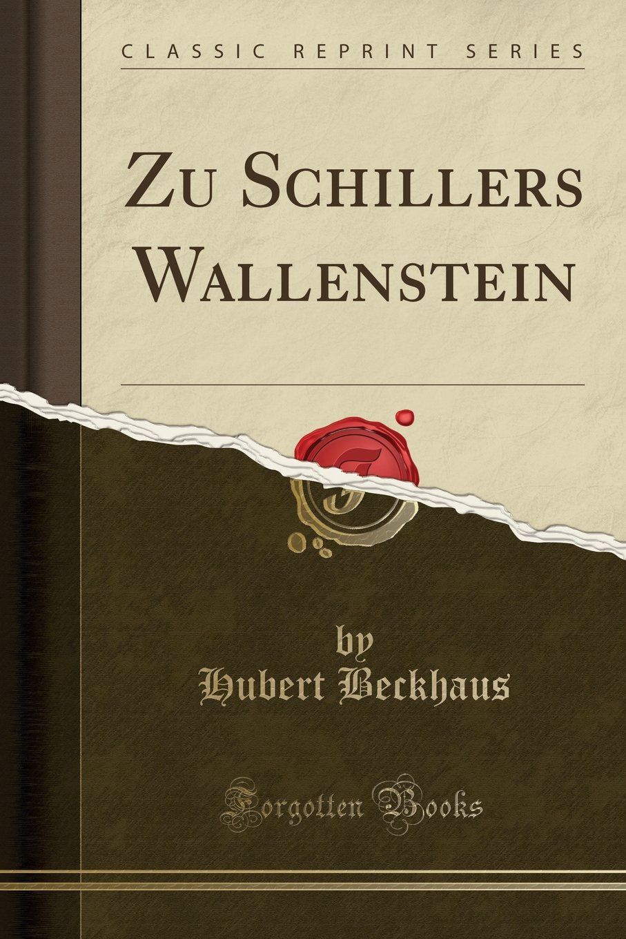 Zu Schillers Wallenstein (Classic Reprint) Drama