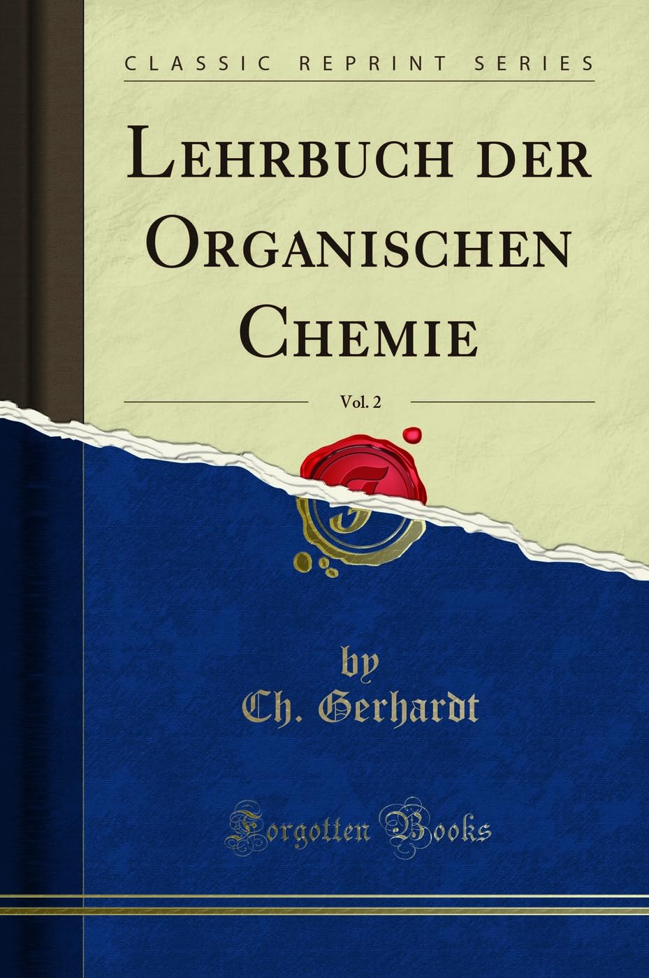 Lehrbuch der Organischen Chemie, Vol. 2 (Classic Reprint) Learning & Reference