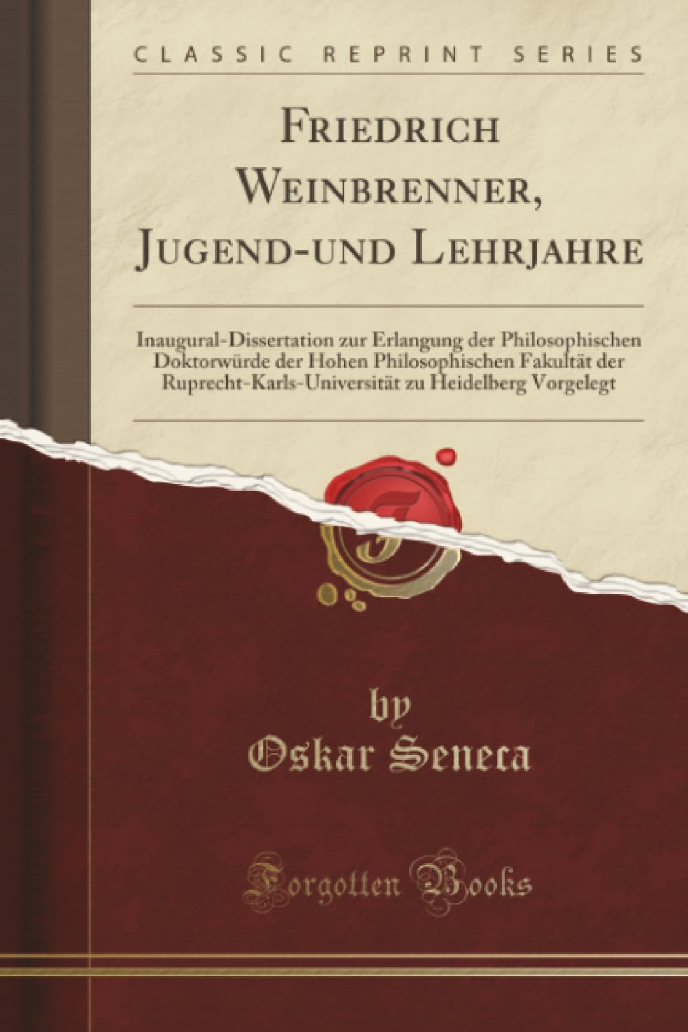 Friedrich Weinbrenner, Jugend-und Lehrjahre (Classic Reprint): Inaugural-Dissertation Zur Erlangung Der Philosophischen Doktorwürde Der Hohen ... Zu Heidelberg Vorgelegt (Classic Reprint) Social Sciences
