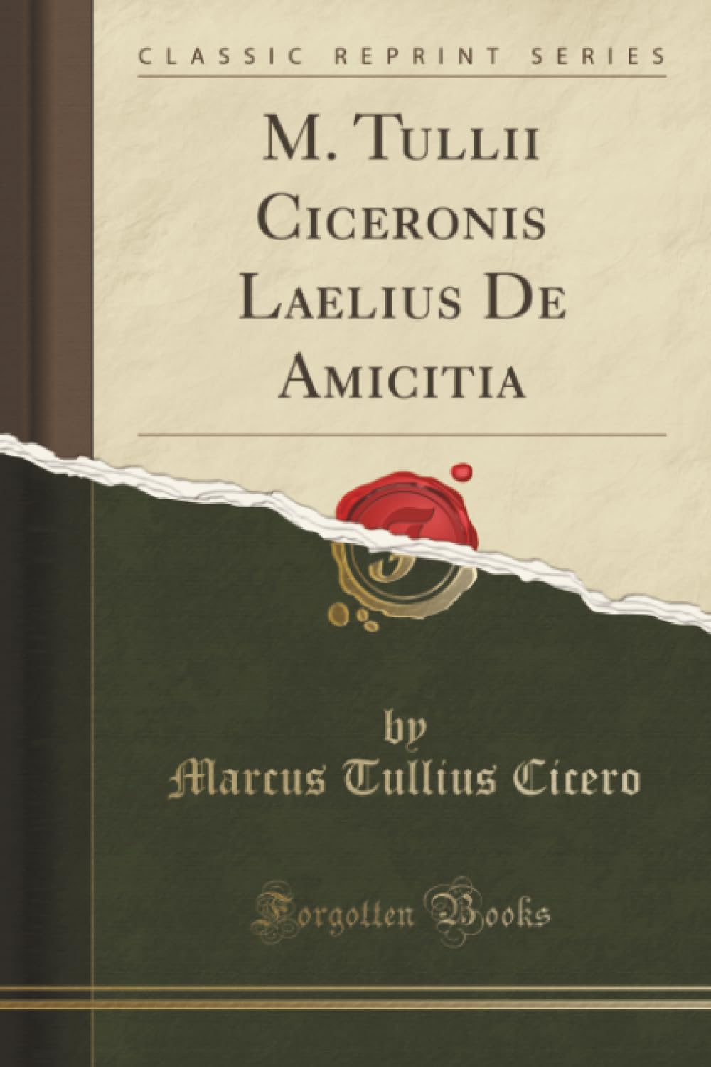 M. Tullii Ciceronis Laelius De Amicitia (Classic Reprint) Philosophy