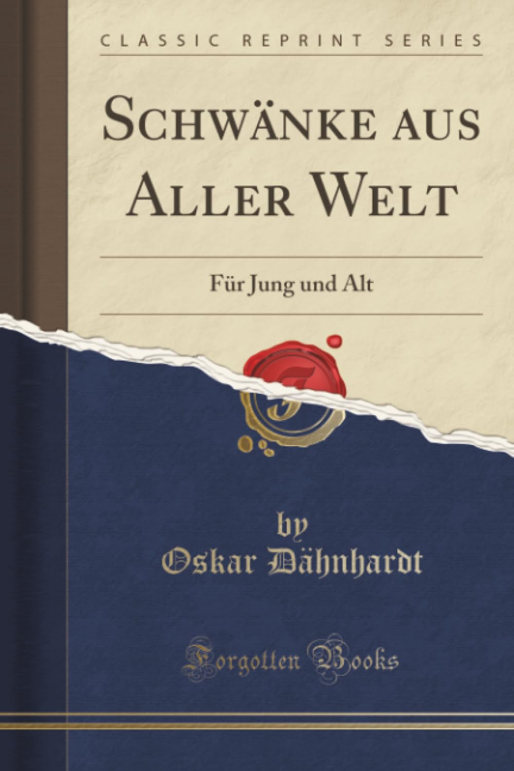 Schwänke aus Aller Welt (Classic Reprint): Für Jung und Alt: Für Jung Und Alt (Classic Reprint) Social Sciences