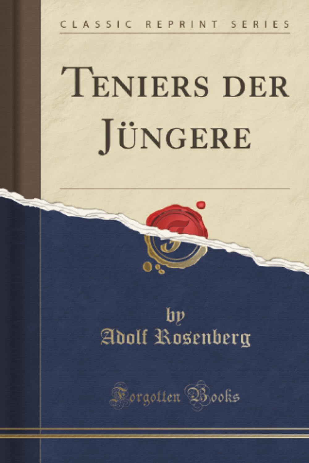 Teniers der Jüngere (Classic Reprint) Social Sciences