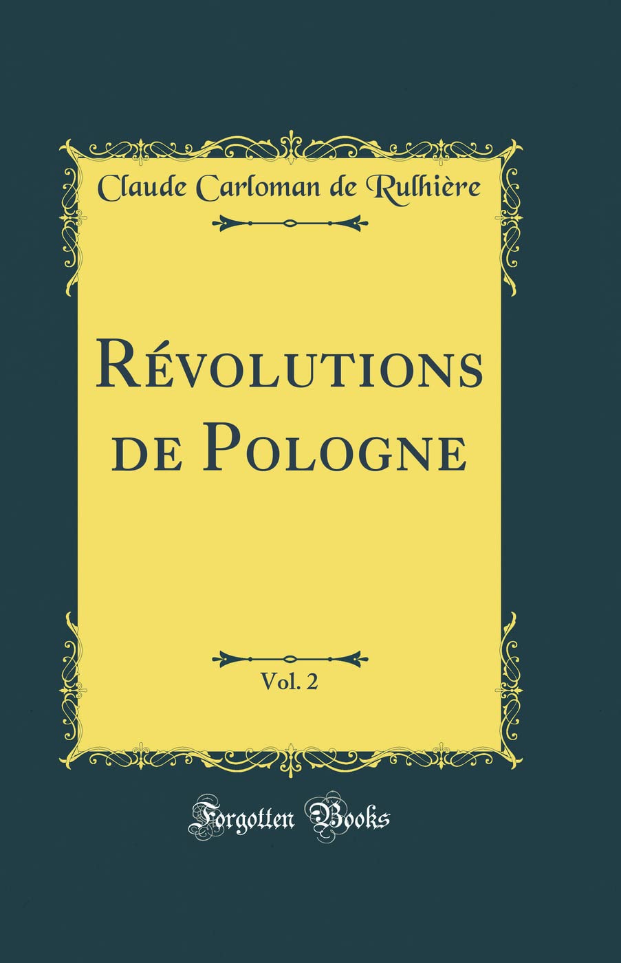 Révolutions de Pologne, Vol. 2 (Classic Reprint) Film, Art & Culture