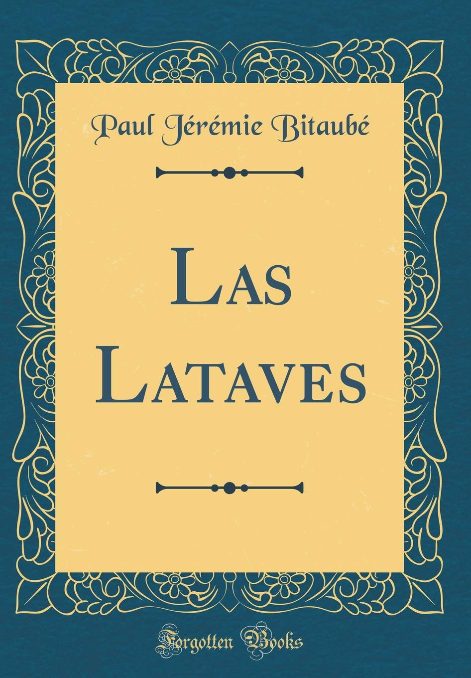 Las Lataves (Classic Reprint) Poetry