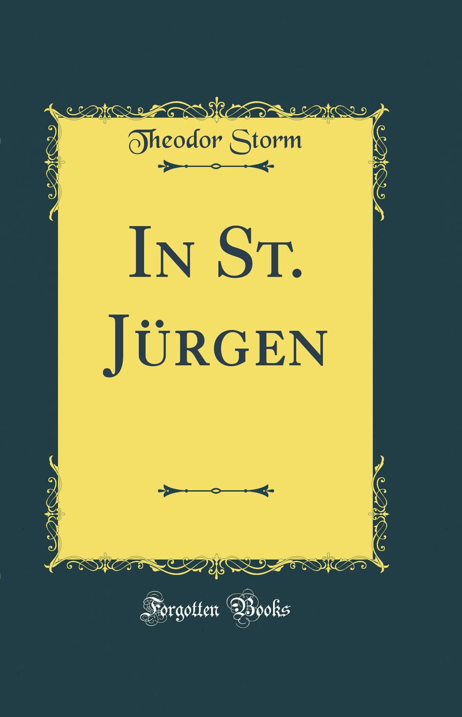 In St. Jürgen (Classic Reprint) Film, Art & Culture