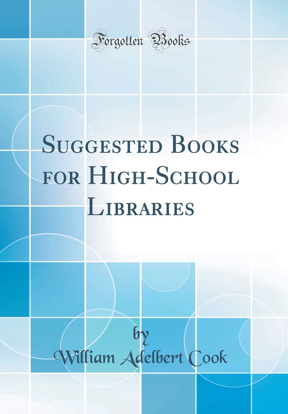 Suggested Books for High-School Libraries (Classic Reprint) Learning & Reference