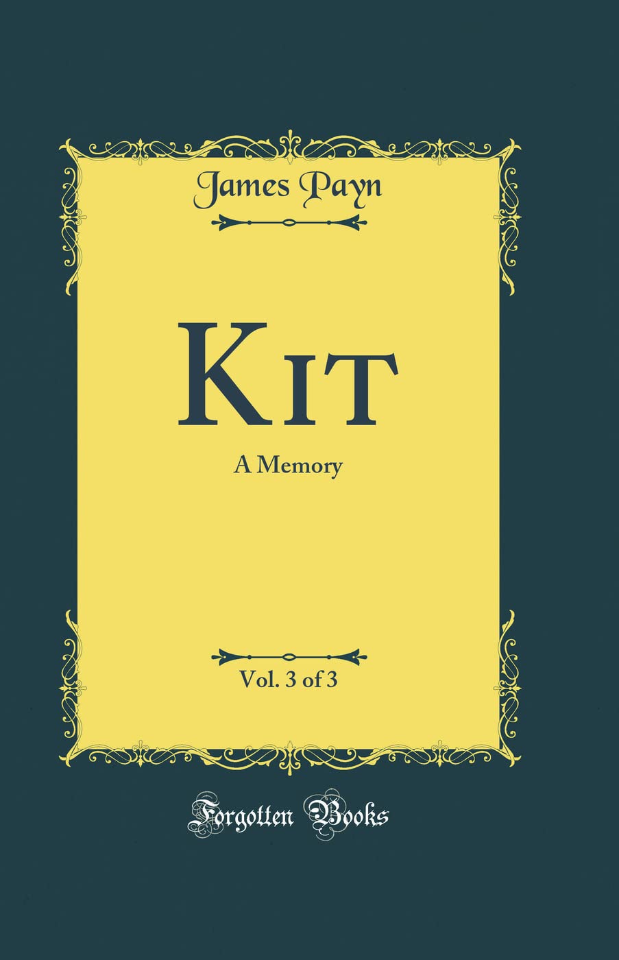 Kit, Vol. 3 of 3: A Memory (Classic Reprint) Memories
