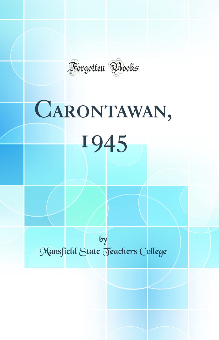 Carontawan, 1945 (Classic Reprint) General education