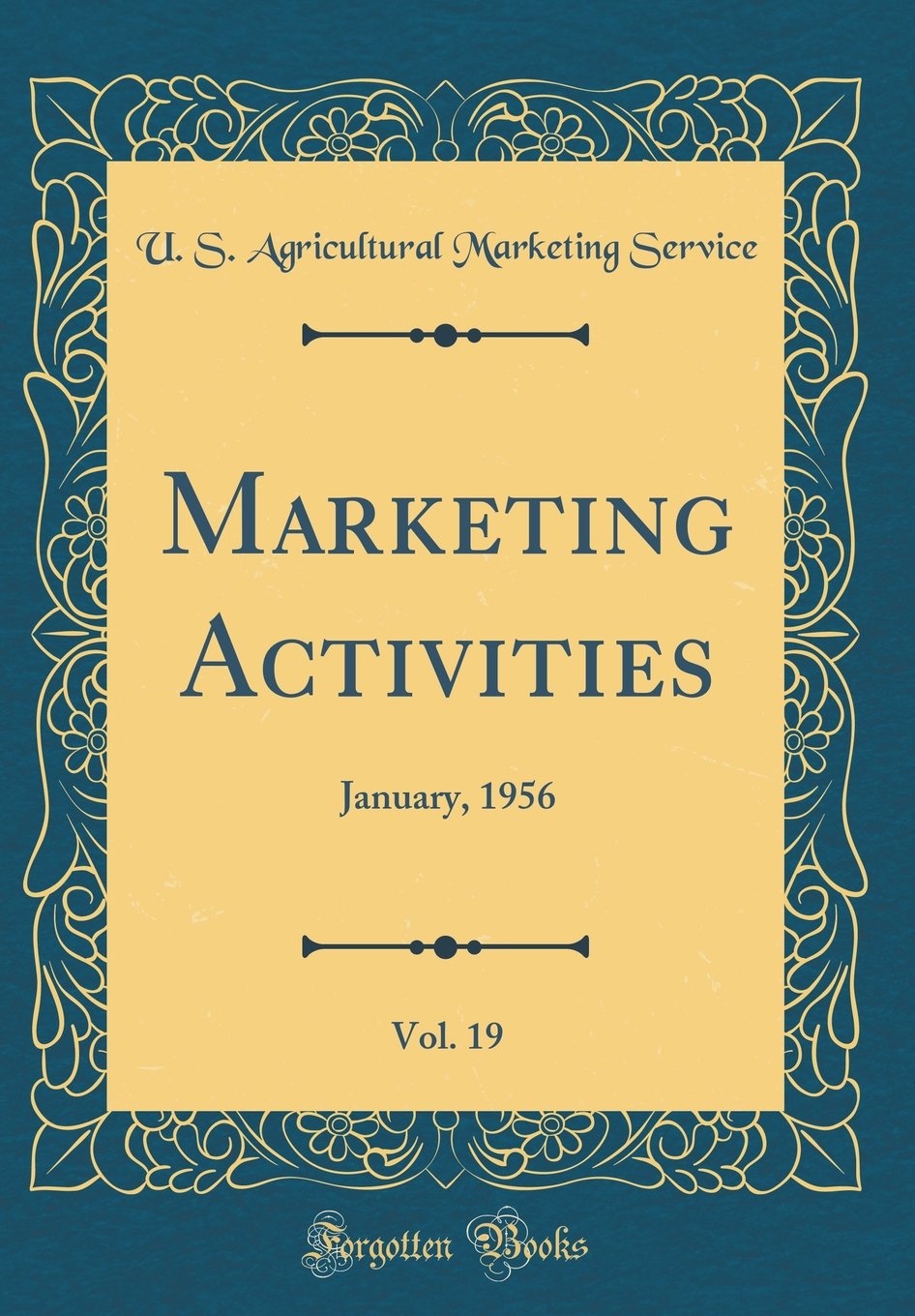 Marketing Activities, Vol. 19: January, 1956 (Classic Reprint) Business, Finance & Career