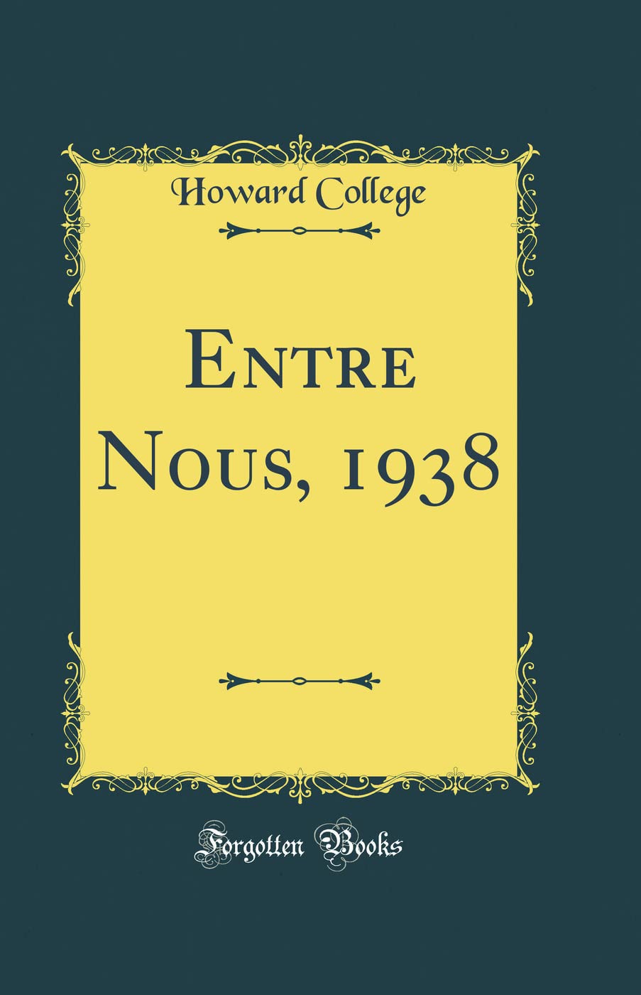 Entre Nous, 1938 (Classic Reprint) Reference Books