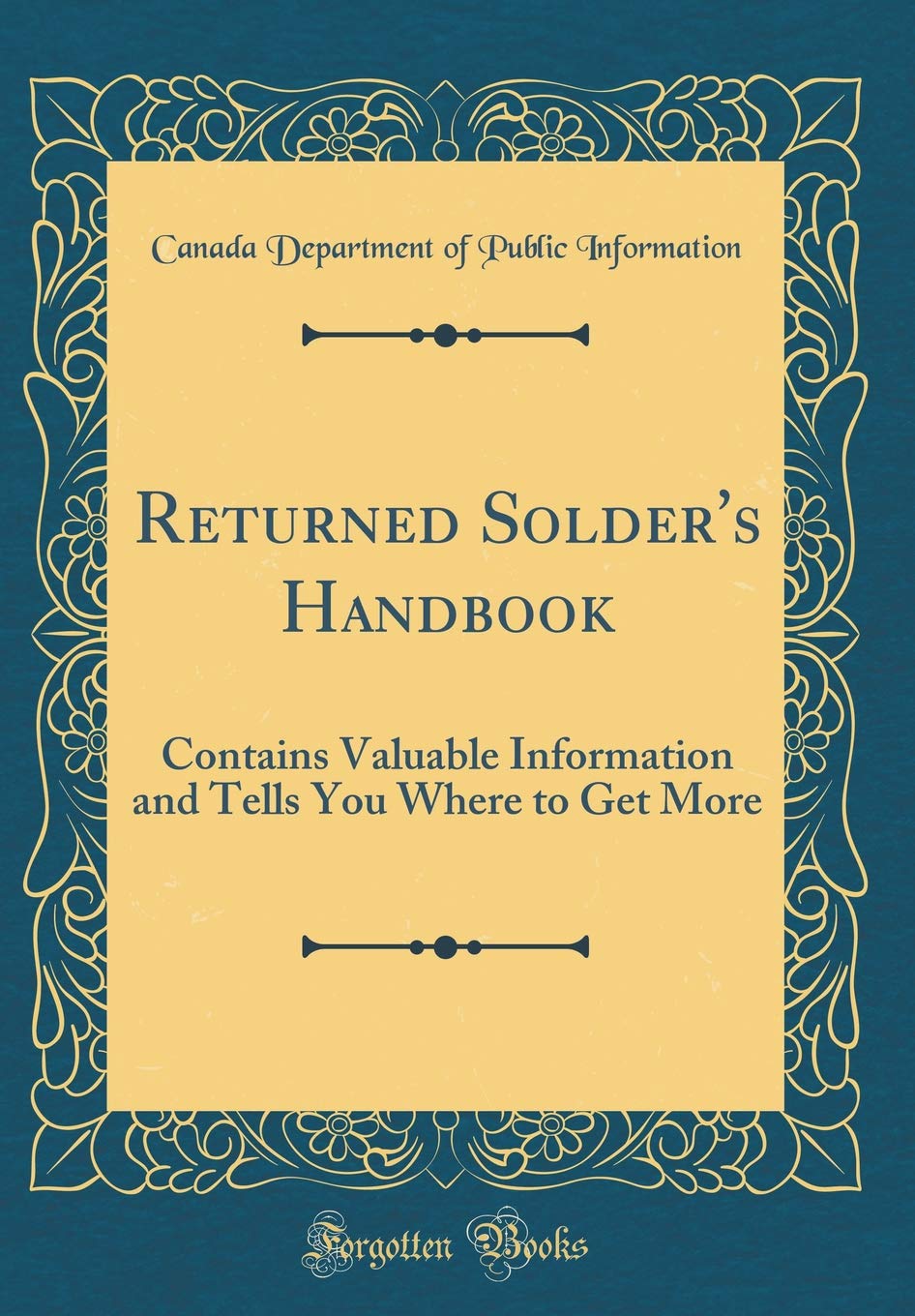 Returned Solder's Handbook: Contains Valuable Information and Tells You Where to Get More (Classic Reprint) Reference Books