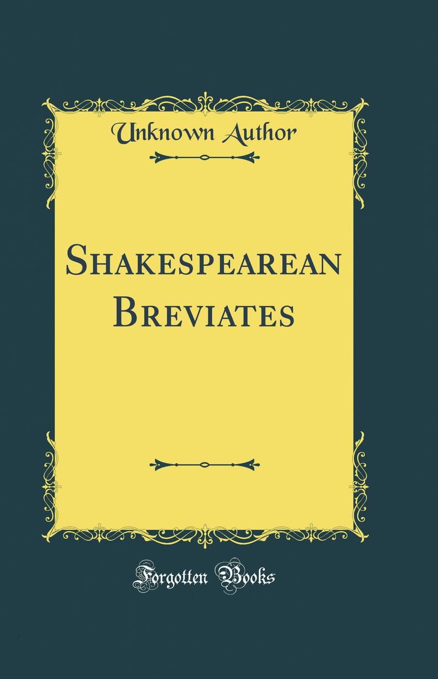 Shakespearean Breviates (Classic Reprint) Drama