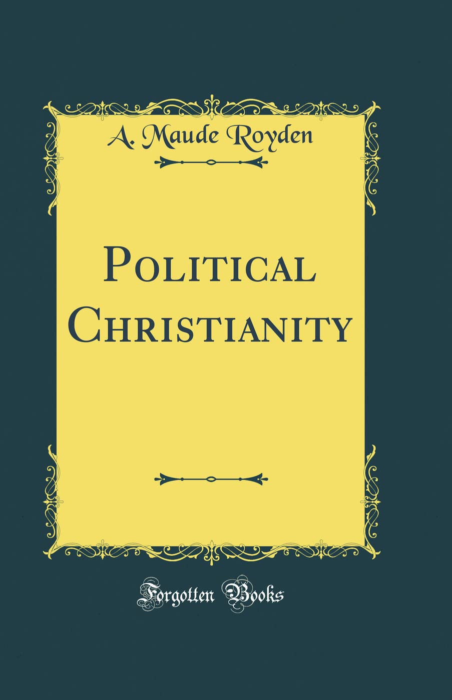 Political Christianity (Classic Reprint) Lifestyle