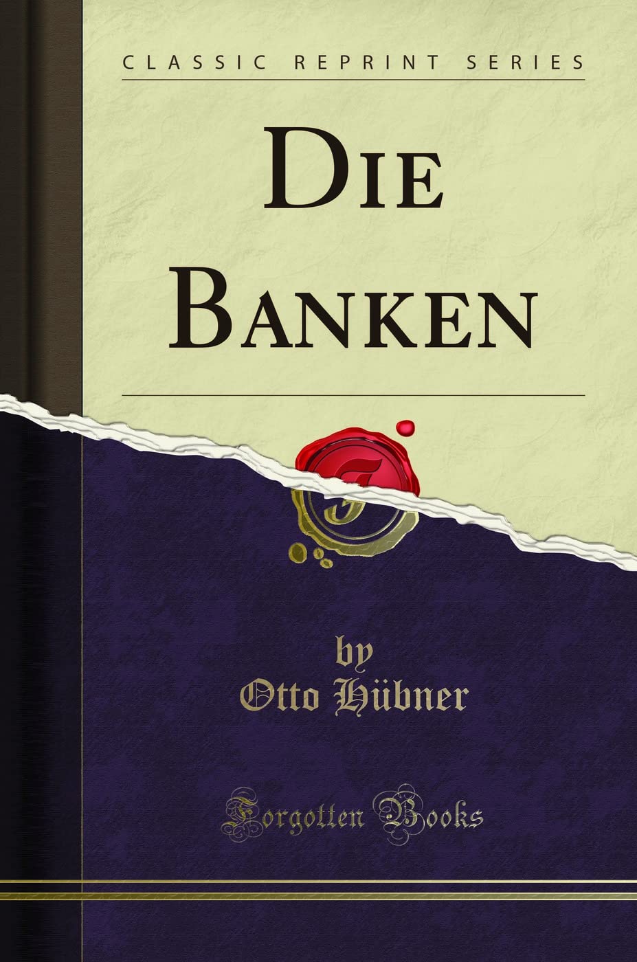 Die Banken (Classic Reprint) Leisure, Home & Garden