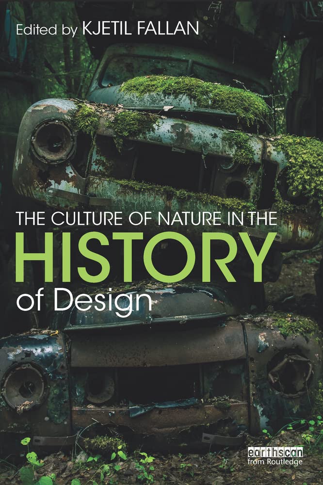 The Culture of Nature in the History of Design book