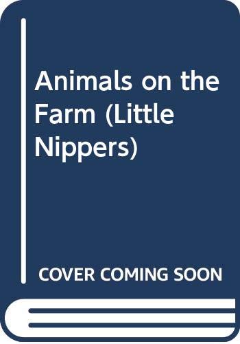 Little Nippers: Animals on the Farm Paperback (Animal Worlds) Non-fiction