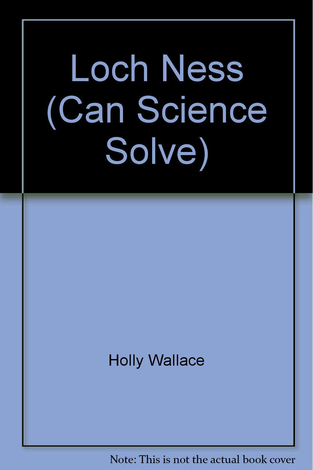 The Mystery of the Loch Ness Monster (Can Science Solve?) Non-fiction