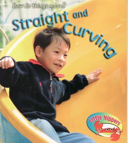 Straight and Curving in the Park (How Do Things Move?) Non-fiction