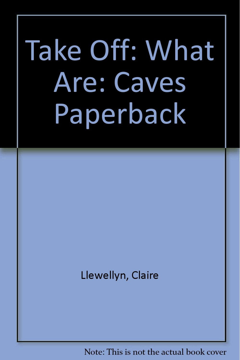 Product Image: Take Off: What Are: Caves Paperback